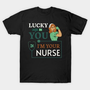 Lucky You I'm Your Nurse T-Shirt